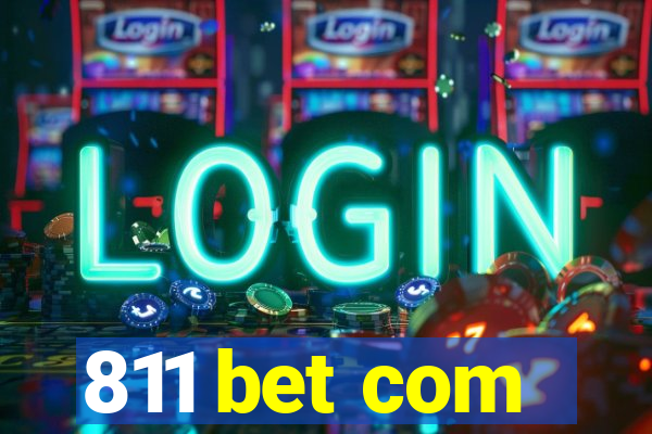 811 bet com